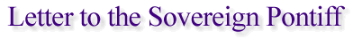 Letter to the Sovereign Pontiff