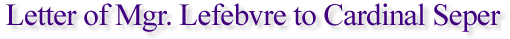 Letter of Mgr. Lefebvre to Cardinal Seper