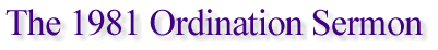 The 1981 Ordination Sermon