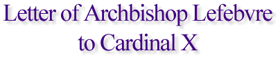 Letter of Archbishop Lefebvre to Cardinal X
