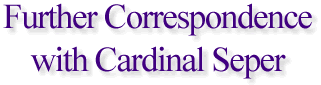 Further Correspondence with Cardinal Seper