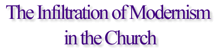 The Infiltration of Modernism in the Church