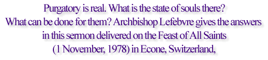 Purgatory is real. What is the State of Souls There?...